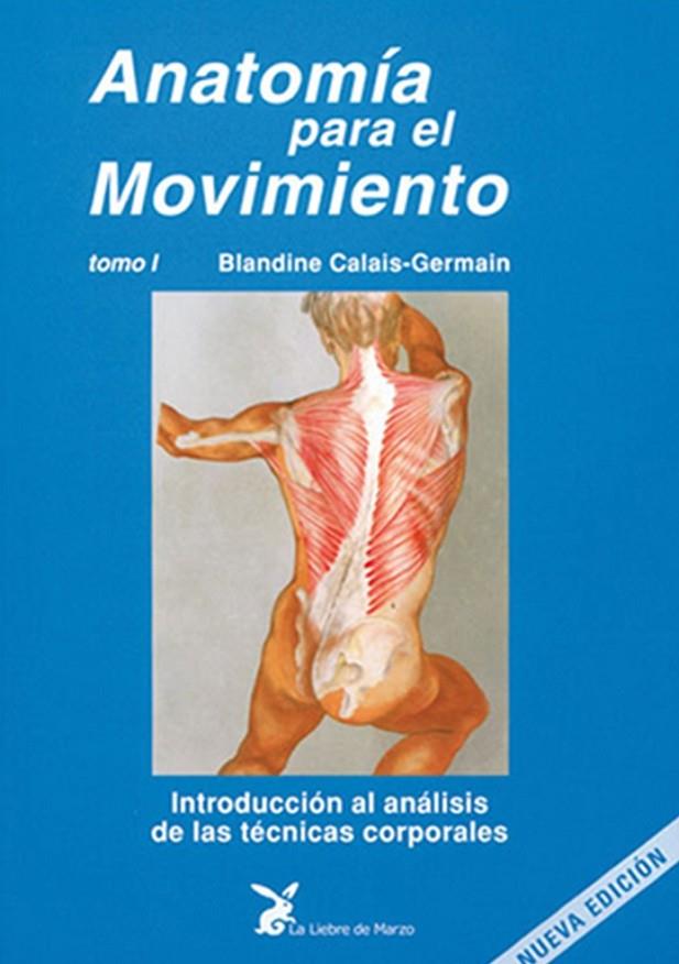 ANATOMIA PARA EL MOVIMIENTO - 1 | 9788492470549 | CALAIS-GERMAIN, BLANDINE