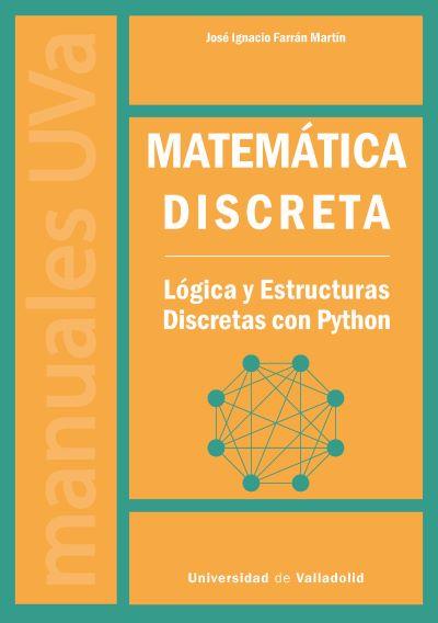 MATEMÁTICA DISCRETA | 9788413202945 | FARRÁN MARTÍN, JOSÉ IGNACIO