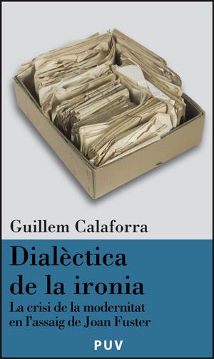 DIALÈCTICA DE LA IRONIA | 9788437063898 | CALAFORRA CASTELLANO, GUILLEM