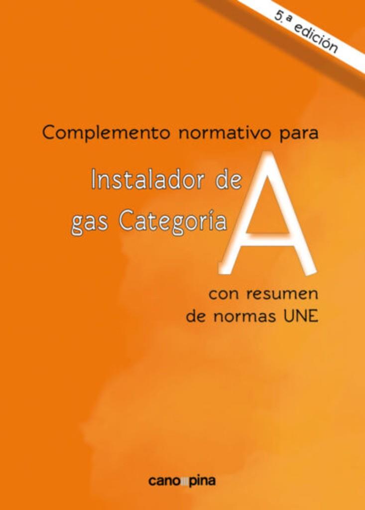 INSTALADOR DE GAS CATEGORIA A (5 EDICIÓN) | 9788418430831