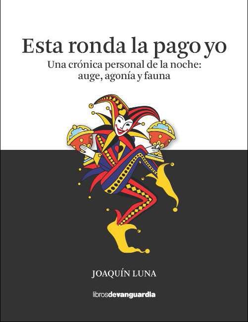 ESTA RONDA LA PAGO YO | 9788418604140 | LUNA, JOAQUÍN