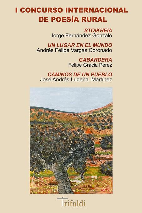 I CONCURSO INTERNACIONAL DE POESÍA RURAL | 9788412525762 | FERNÁNDEZ GONZALO, JORGE/VARGAS CORONADO, ANDRÉS FELIPE/GRACIA PÉREZ, FELIPE/LUDEÑA MARTÍNEZ, JOSÉ A