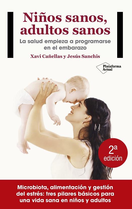 NIÑOS SANOS, ADULTOS SANOS | 9788416820405 | CAÑELLAS, XAVI / SANCHIS CHORDA, JESÚS