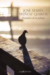 PENUMBRA DE LA PALOMA | 9788418536434 | MUÑOZ QUIROS, JOSE MARIA