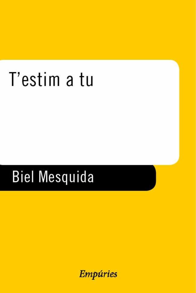 T'ESTIM A TU | 9788475967967 | MESQUIDA, BIEL