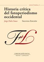 HISTORIA CRÍTICA DEL FOTOPERIODISMO OCCIDENTAL (SEGUNDA EDICIÓN) | 9788492860869 | SOUSA, JORGE PEDRO