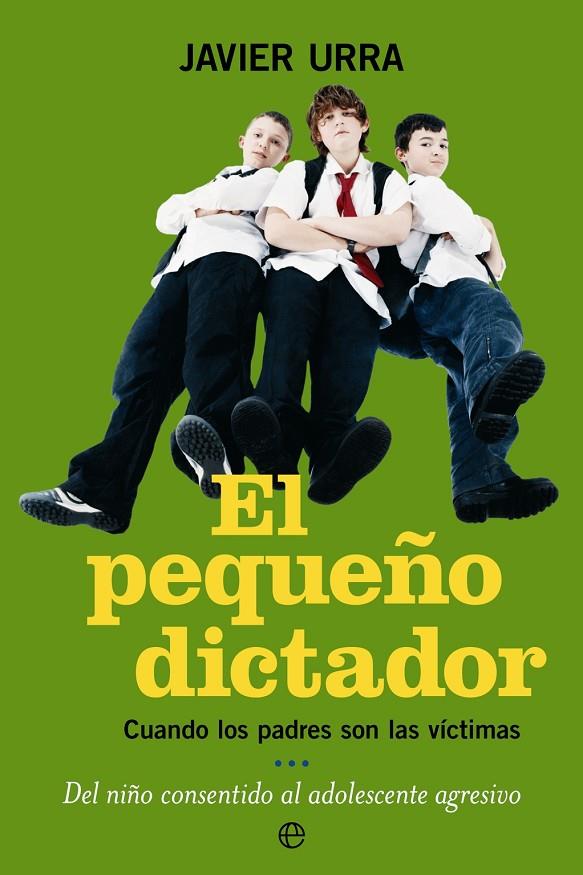 PEQUEÑO DICTADOR, EL | 9788497345866 | URRA PORTILLO, JAVIER