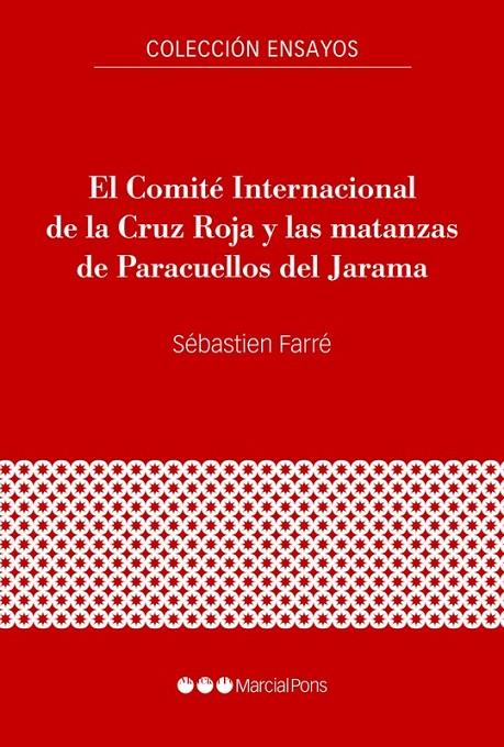 COMITÉ INTERNACIONAL DE LA CRUZ ROJA Y LAS MATANZAS DE PARACUELLOS DEL JARAMA, EL | 9788418752995 | FARRÉ SIMON, SÉBASTIEN