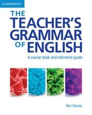 TEACHER'S GRAMMAR OF ENGLISH WITH ANSWERS, THE | 9780521007559 | COWAN, RON
