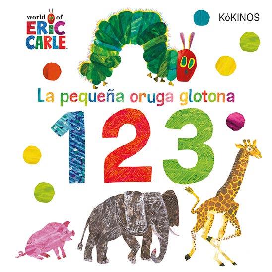 123 LA PEQUEÑA ORUGA GLOTONA | 9788417742263 | CARLE, ERIC