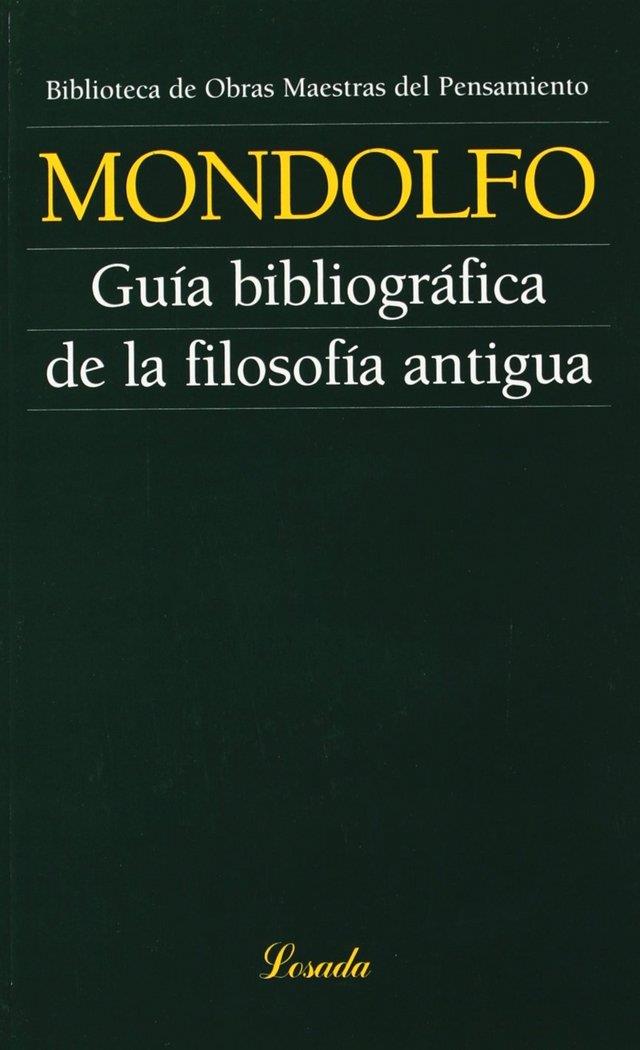 GUIA BIBLIOGRAFICA DE LA FILOSOFIA ANTIG | 9789500393843 | MONDOLFO, RODOLFO