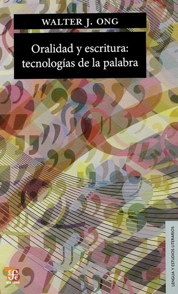 ORALIDAD Y ESCRITURA : TECNOLOGÍAS DE LA PALABRA | 9789681624989 | ONG, WALTER J.