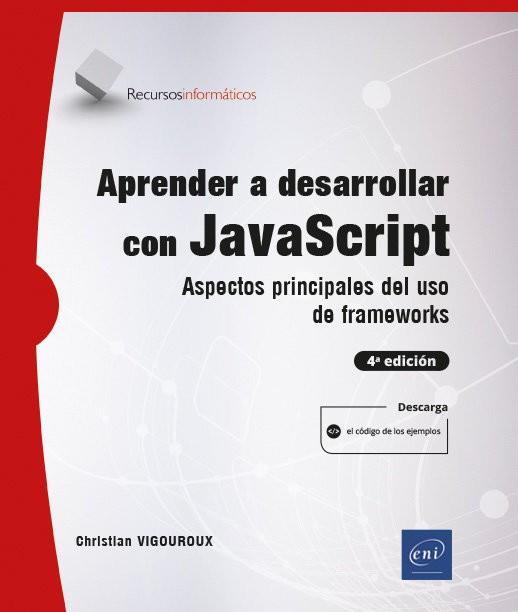 APRENDER A DESARROLLAR CON JAVASCRIPT 4ª ED | 9782409036491 | VIGOUROUX, CHRISTIAN