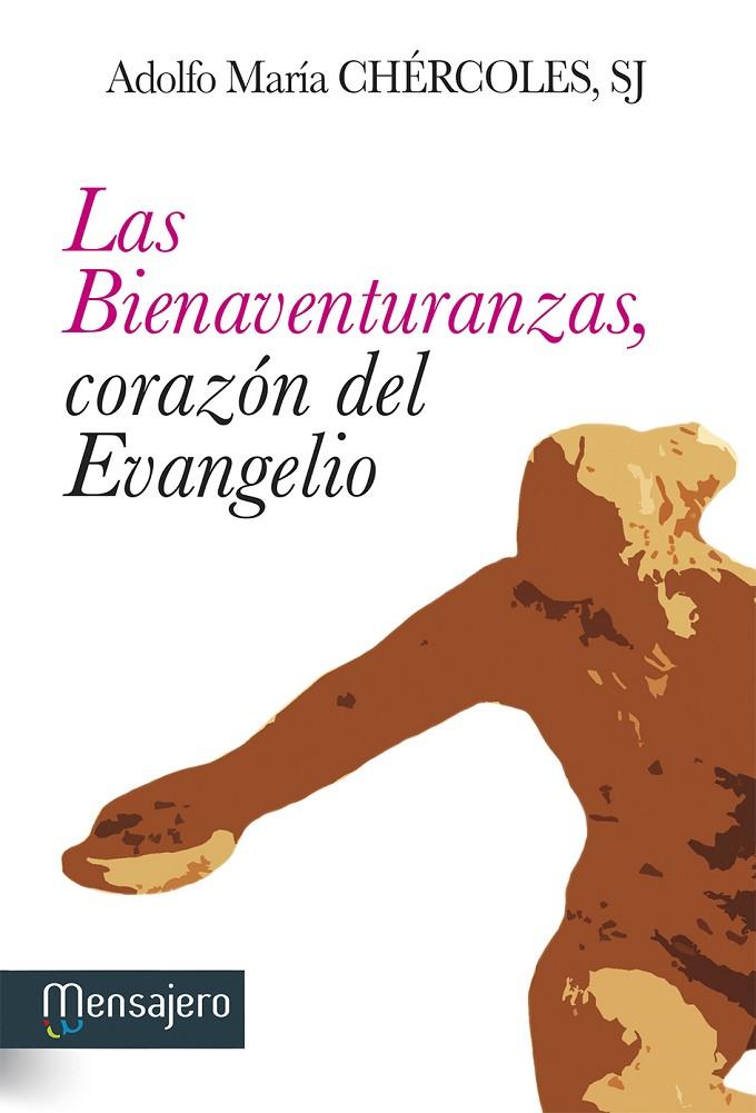 BIENAVENTURANZAS, CORAZÓN DEL EVANGELIO, LAS | 9788427135567 | CHÉRCOLES MEDINA, ADOLFO MARÍA