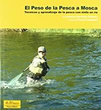PESO DE LA PESCA A MOSCA, EL | 9788496899872 | MARTÍNEZ, JOSETXO
