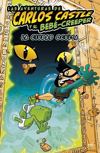 AVENTURAS DE CARLOS CASTLE Y EL BEBÉ-CREEPER, LAS. LA CIUDAD OCULTA | 9788427050624 | CASTLE, CARLOS