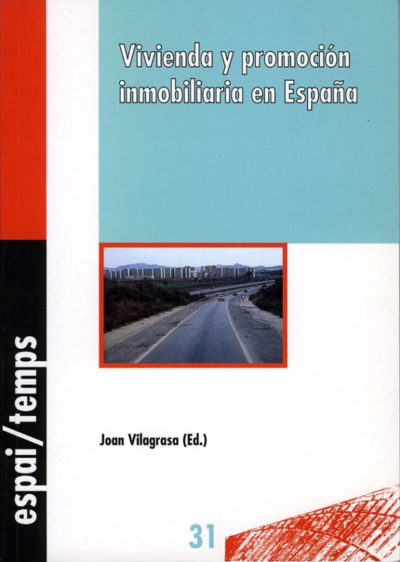VIVIENDA Y PROMOCIÓN INMOBILIARIA EN ESPAÑA | 9788489727342 | VILAGRASA, JOAN