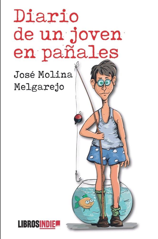 DIARIO DE UN JOVEN EN PAÑALES | 9791387659639 | MOLINA MELGAREJO, JOSE