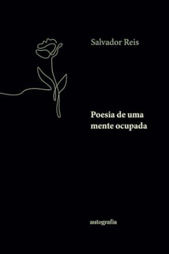 POESIA DE UMA MENTE OCUPADA | 9788410347045 | REIS, SALVADOR