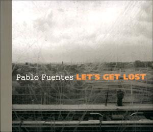 LET'S GET LOST | 9788437079028 | FUENTES, PABLO