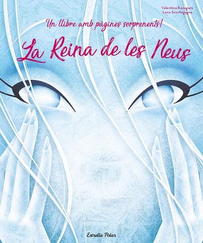 REINA DE LES NEUS, LA | 9788491378143 | SCORTEGAGNA, LUNA / BONAGURO, VALENTINA