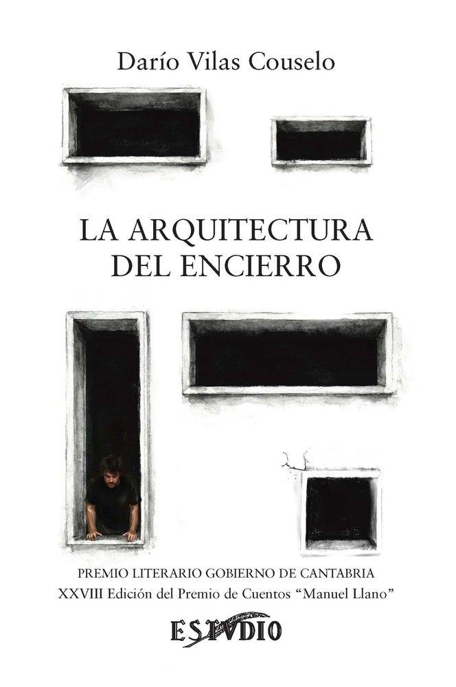 ARQUITECTURA DEL ENCIERRO, LA | 9788419270726 | VILAS COUSELO, DARIO