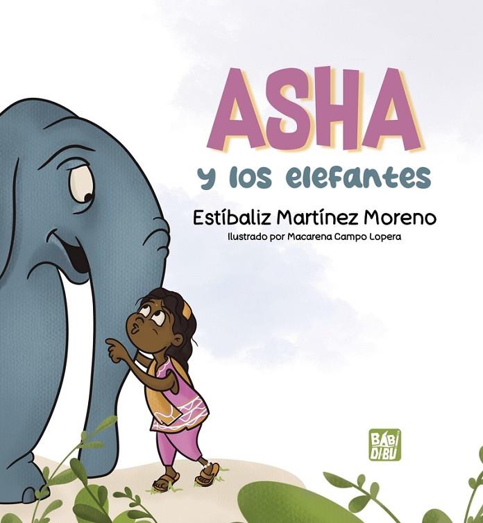 ASHA Y LOS ELEFANTES | 9788419859822 | MARTINEZ MORENO, ESTIBALIZ