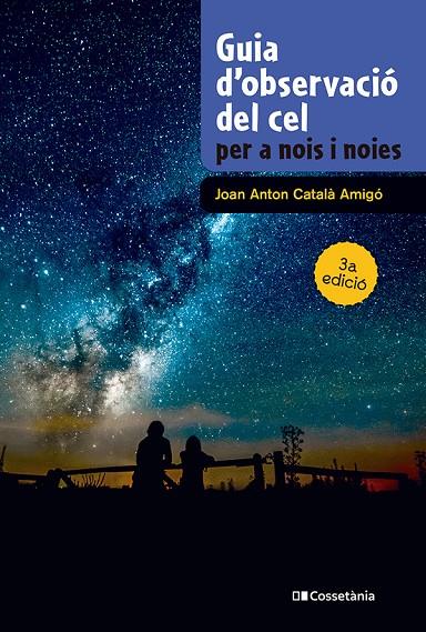 GUIA D'OBSERVACIÓ DEL CEL PER A NOIS I NOIES | 9788413565361 | CATALÀ AMIGÓ, JOAN ANTON