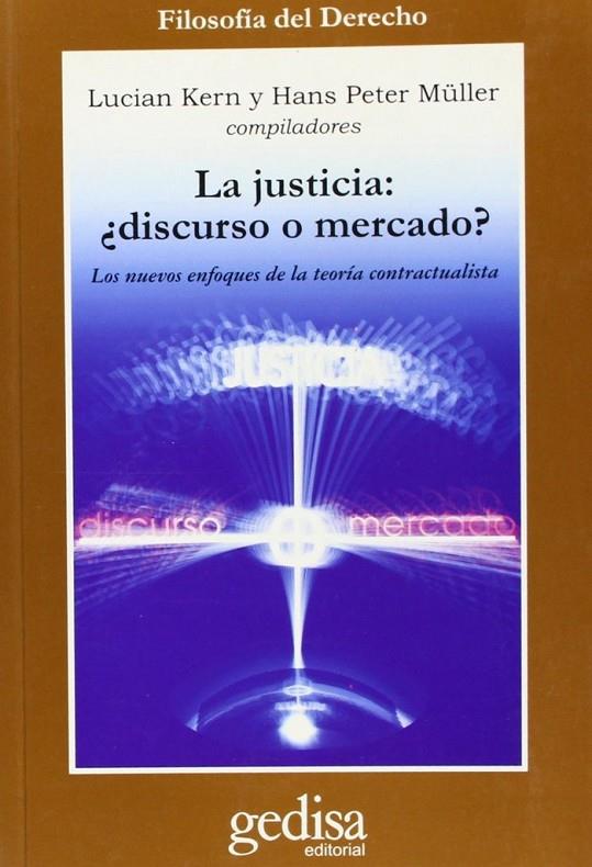 JUSTICIA ¿DISCURSO O MERCADO?, LA | 9788474328240 | KERN, LUCIAN / MÜLLER, HANS PETER