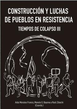 CONSTRUCCIÓN Y LUCHAS DE PUEBLOS EN RESISTENCIA | 9788412388336 | MORALES FRANCO, AIDA / SAEZ BAYON