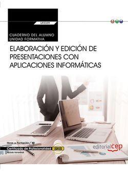 CUADERNO DEL ALUMNO. ELABORACIÓN Y EDICIÓN DE PRESENTACIONES CON APLICACIONES INFORMÁTICAS (TRANSVERSAL: UF0329). CERTIFICADOS DE PROFESIONALIDAD | 9788468176680 | VALENTÍN LÓPEZ, GEMA MARÍA