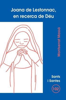 JOANA DE LESTONNAC, EN RECERCA DE DÉU | 9788498050318 | MASSÓ PÀMIES, MONTSERRAT