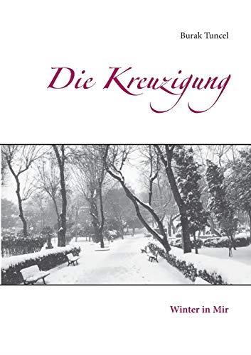 DIE KREUZIGUNG | 9783749487059 | TUNCEL, BURAK