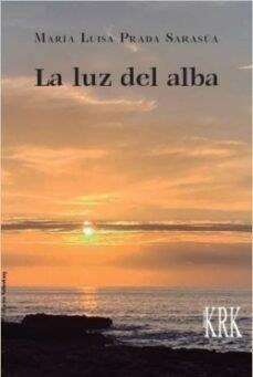 LUZ DEL ALBA, LA | 9788483677742 | PRADA SARASUA, MARIA LUISA