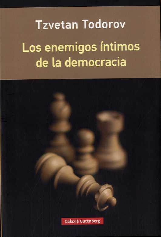ENEMIGOS ÍNTIMOS DE LA DEMOCRACIA, LOS | 9788416734610 | TODOROV, TZVETAN