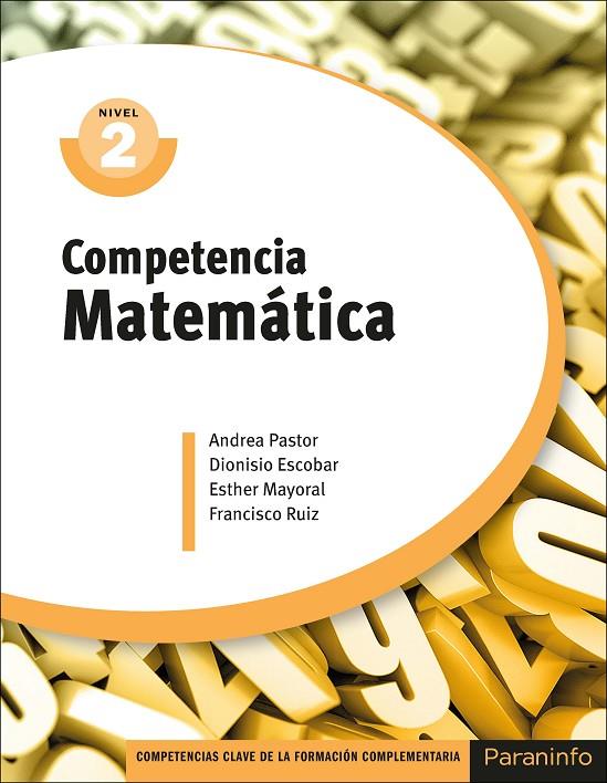 COMPETENCIA CLAVE: COMPETENCIA MATEMÁTICA NIVEL 2 | 9788428397445 | ESCOBAR, DIONISIO / MAYORAL, ESTHER / PASTOR, ANDREA / RUIZ CASADO, FRANCISCO