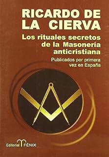 RITUALES SECRETOS DE LA MASONERIA ANTICRISTIANA, LOS | 9788488787606 | CIERVA, RICARDO DE LA