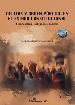 DELITOS Y ORDEN PÚBLICO EN EL ESTADO CONSTITUCIONAL | 9788411700108 | FERNÁNDEZ RODRÍGUEZ, MANUELA