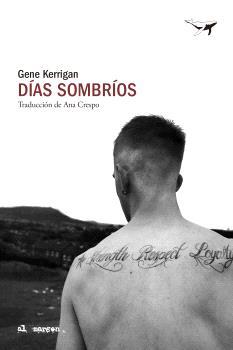 DÍAS SOMBRÍOS | 9788412872286 | KERRIGAN, GENE