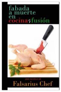 FABADA A MUERTE EN COCINA FUSION | 9788493740566 | CHEF, FALSARIUS