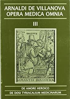 OPERA MEDICA OMNIA VOL. III RÚSTICA. DE AMORE HEROICO. DE DOSI TYRIACALIUM MEDICINARUM | 9788475281803 | DE VILLANOVA, ARNALDI
