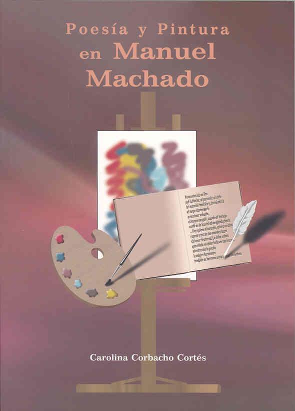 POESÍA Y PINTURA EN MANUEL MACHADO | 9788477233749 | CORBACHO CORTÉS, CAROLINA