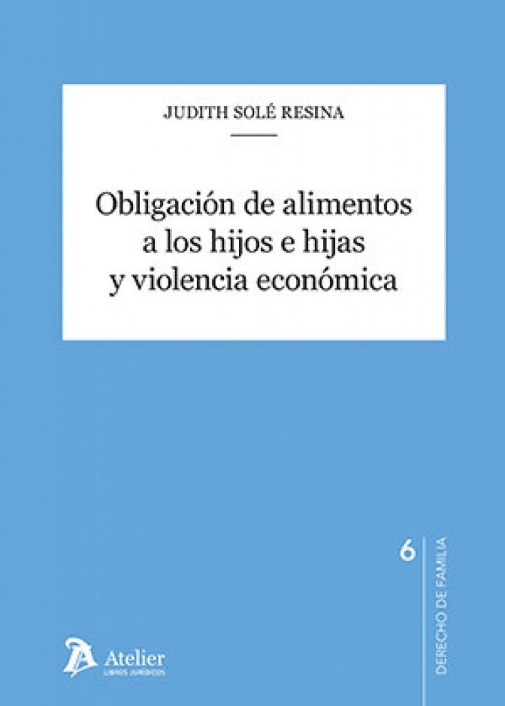 OBLIGACION DE ALIMENTOS A LOS HIJOS E HIJAS Y VIOLENCIA ECONOMICA | 9791388096624 | SOLE, JUDITH