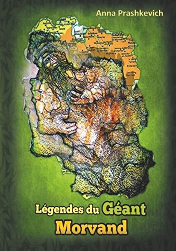 LEGENDES DU GEANT MORVAND | 9782322019113 | PRASHKEVICH, ANNA