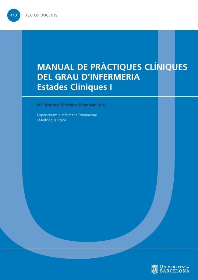 MANUAL DE PRÀCTIQUES CLÍNIQUES DEL GRAU D'INFERMERIA | 9788491680659 | MARTÍNEZ MOMBLAN, Mª ANTONIA
