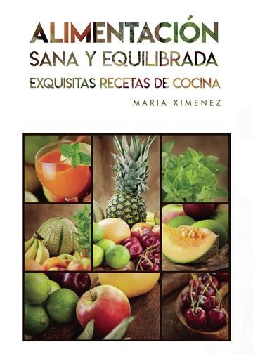 ALIMENTACIÓN SANA Y EQUILIBRADA | 9788418721243 | XIMENEZ, MARÍA