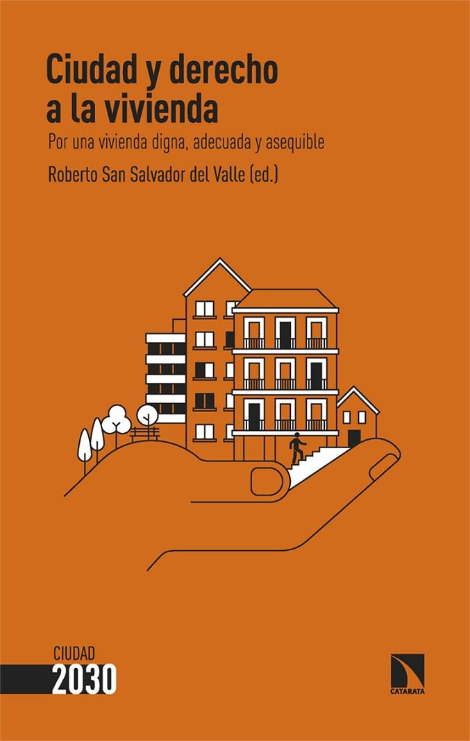 CIUDAD Y DERECHO A LA VIVIENDA | 9788410676596 | SAN SALVADOR DEL VALLE, ROBERTO