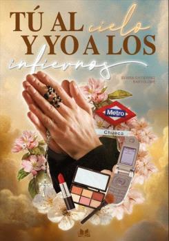 TÚ AL CIELO Y YO A LOS INFIERNOS | 9791399059656 | GUTIÉRREZ BARTOLOMÉ, ELVIRA
