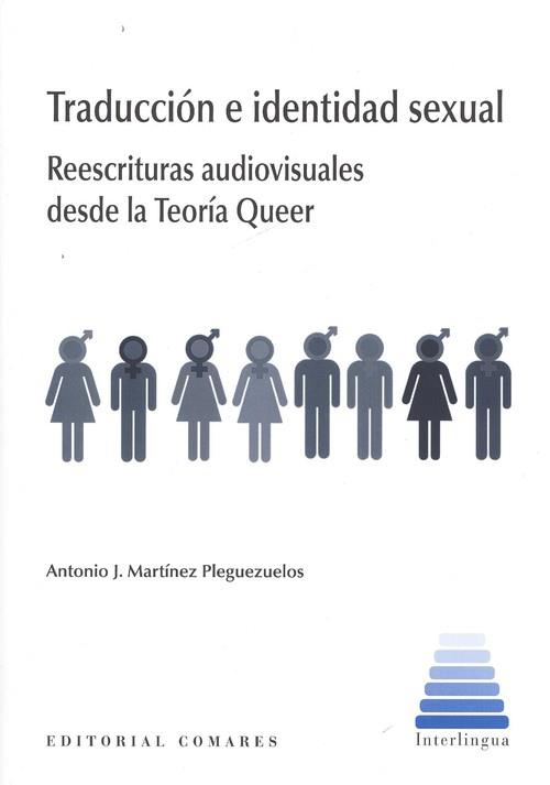 TRADUCCIÓN E IDENTIDAD SEXUAL | 9788490457306 | MARTÍNEZ PLEGUEZUELOS, ANTONIO J.