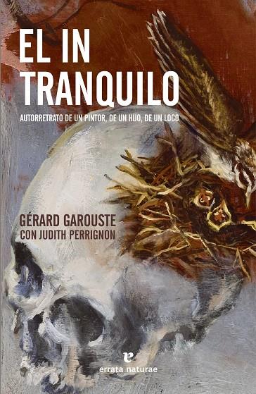 INTRANQUILO, EL | 9788419158543 | GAROUSTE, GERARD / PERRIGNON, JUDITH